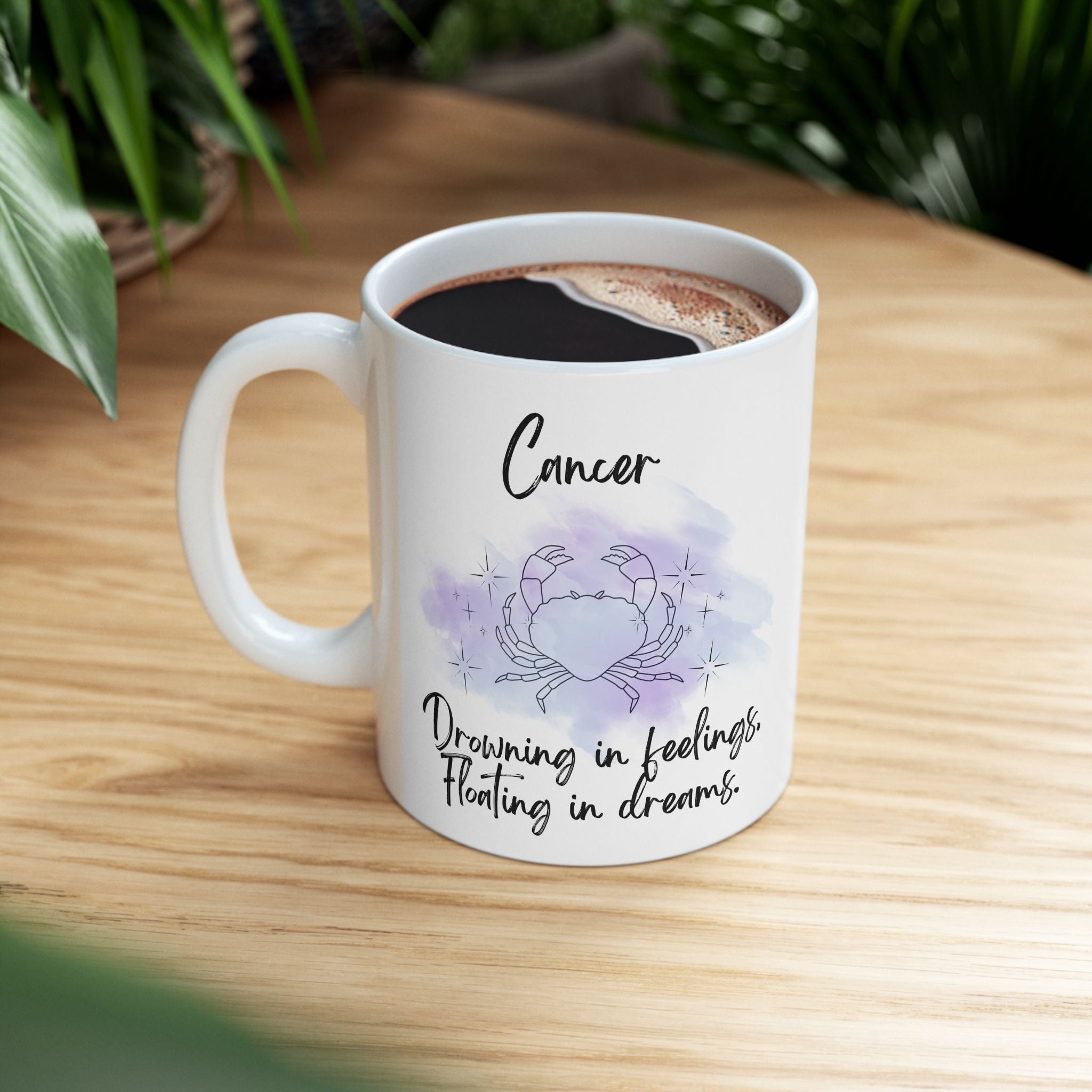 Ceramic Mug – Cancer Zodiac 'Drowning in Feelings. Floating in Dreams'  (11oz & 15oz)